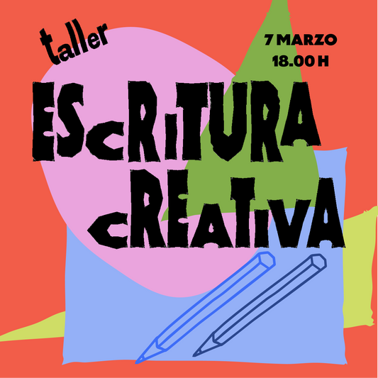 TALLER DE ESCRITURA CREATIVA